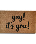 Coir Doormat - Yay! It's You!
